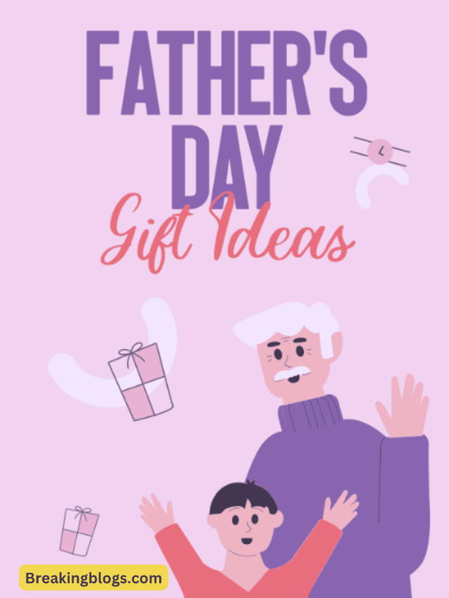 Top 5 Father’s day Gifts Ideas